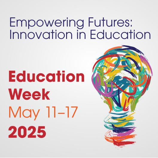 Education Week May 11 - 17th